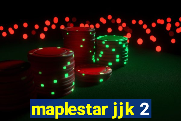 maplestar jjk 2